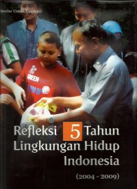 Image of Refleksi 5 tahun lingkungan hidup Indonesia (2004-2009)