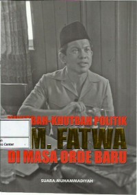 Image of Khutbah-khutbah politik A.M. Fatwa di masa orde baru