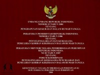 Image of Undang-Undang Republik Indonesia nomor 23 tahun 2004 tentang penghapusan kekerasan dalam rumah tangga Peraturan Pemerintah Republik Indonesia nomor 4 tahun 2006 tentang penyelenggaraan dan kerjasama pemulihan korban kekerasan dalam rumah tangga Peraturan Menteri Negara Pemberdayaan Perempuan Republik Indonesia nomor 01 tahun 2007 tentang forum koordinasi penyelenggaraan kerjasama pencegahan dan pemulihan korban kekerasan dalam rumah tangga