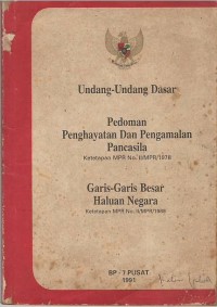 Image of Undang-undang dasar : pedoman penghayatan dan pengamalan Pancasila : ketetapan MPR No. II/MPR1978 : garis-garis besar haluan negara : ketetapan MPR No. II/MPR/1988