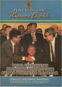 Image of Pengelolaan wacana publik : pasca kesepakatan penghentian permusuhan antara pemerintah RI dan GAM