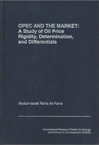 Image of OPEC and the market : a study of oil price rigidity, determination, and differentials