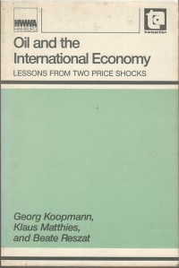 Image of Oil and the international economy : lessons from two price shocks