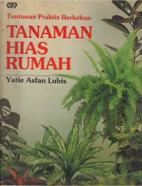 Image of Tuntunan praktis berkebun : tanaman hias rumah