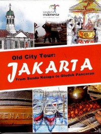 Image of Old city tour : Jakarta : from Sunda Kelapa to Glodok Pancoran