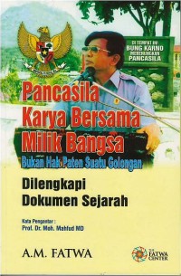 Image of Pancasila karya bersama milik bangsa : bukan hak paten suatu golongan : dilengkapi dokumen sejarah