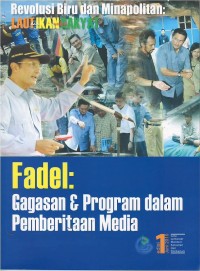 Image of Revolusi biru dan minapolitan : laut dan ikan untuk rakyat : Fadel : gagasan & program dalam pemberitaan media