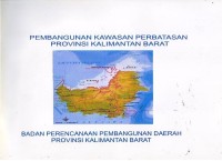 Image of Pembangunan kawasan perbatasan Provinsi Kalimantan Barat