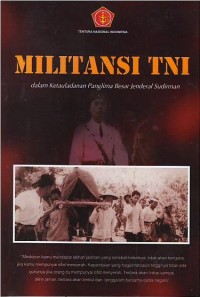Image of Militansi TNI : dalam ketauladanan Panglima Besar Jenderal Sudirman