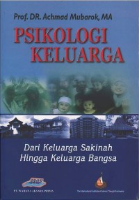 Image of Psikologi keluarga : dari keluarga sakinah hingga keluarga bangsa
