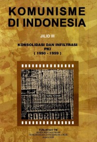 Image of Komunisme di Indonesia : konsolidasi dan infiltrasi PKI (1950-1959)