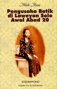 Image of Mbok Mase : pengusaha batik di Laweyan Solo awal abad 20