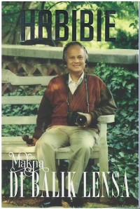 Image of Habibie the series : makna dibalik lensa