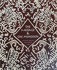 Image of The message and the monsoon : Islamic art of Southeast Asia