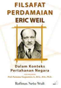 Image of Filsafat perdamaian Eric Weil : dalam konteks pertahanan negara