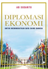 Image of Diplomasi ekonomi : untuk meningkatkan daya saing bangsa
