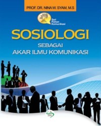 Image of Sosiologi sebagai akar ilmu komunikasi