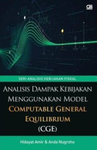 Image of Analisis dampak kebijakan menggunakan model computable general equilibrium (CGE) : seri analisis kebijakan fiskal