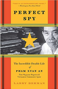 Image of Perfect spy: the incredible double life of Pham Xuan An : time magazine reporter and Vietnamese communist agent