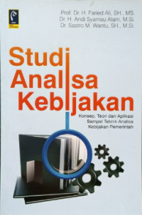 Image of Studi analisa kebijakan : konsep, teori dan aplikasi sampel teknik analisa kebijakan pemerintah