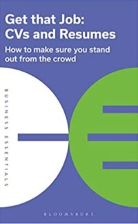 Image of Get that job : CVs and resumes : how to make sure you stand out from the crowd