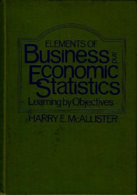 Image of Elements of business and economic statistics : learning by objectives