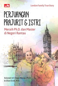 Image of London family true story : perjuangan prajurit dan istri meraih Ph.D. dan master di negeri rantau