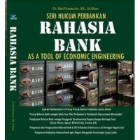 Image of Seri hukum perbankan : rahasia bank : as a tool of economic engineering