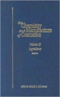 Image of The chemistry and manufacture of cosmetics [volume III ingredients book one]