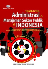 Image of Telaah kritis administrasi & manajemen sektor publik di Indonesia