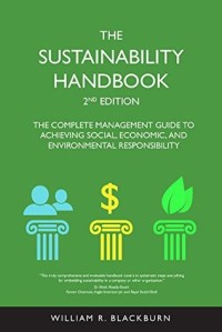 Image of The sustainability handbook : the complete management guide to achieving social, economic, and environmental responsibility