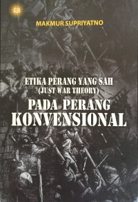 Image of Etika perang yang sah (just war theory) dalam perang konvensional
