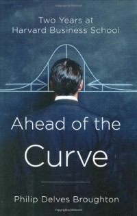 Image of Ahead of the curve : two years at Harvard Business School