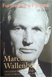 Image of Furthering a fortune : Marcus Wallenberg : Swedish banker and industrialist 1899-1982