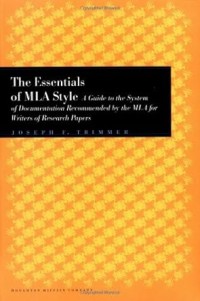 Image of The essentials of MLA Style : a guide to the system of documentation recommended by the MLA for writers of research papers