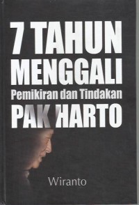 Image of 7 tahun menggali pemikiran dan tindakan Pak Harto