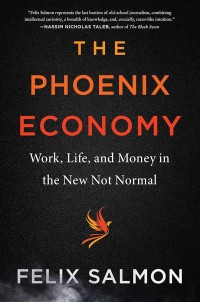 Image of The phoenix economy : work, life and money in the new not normal