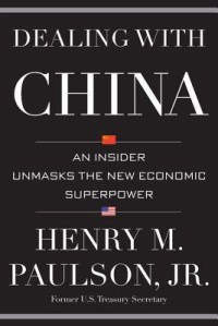 Image of Dealing with China : an insider unmasks the new economic superpower