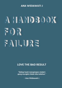 Image of A handbook for failure : love the bad result