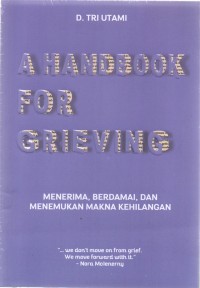 Image of A handbook for grieving : menerima, berdamai, dan menemukan makna kehilangan