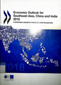 Image of Economic outlook for Southeast Asia, China and India 2018 : fostering growth through digitalisation