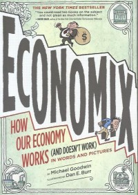 Image of Economix : how our economy works (and doesn't work) in words and picture