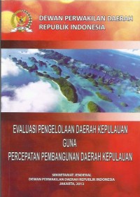 Image of Evaluasi pengelolaan daerah kepulauan guna percepatan pembangunan daerah kepulauan