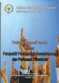 Image of Evaluasi otonomi daerah dalam perspektif peningkatan kesejahteraan dan perluasan demokrasi