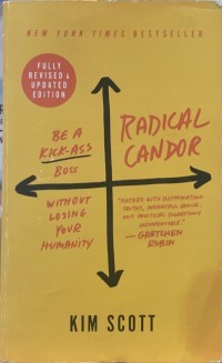 Image of Radical candor : be a kick-ass boss without losing your humanity