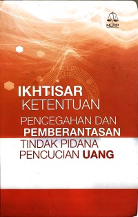 Image of Ikhtisar Ketentuan Pencegahan dan Pemberantasan Tindak Pidana Pencucian Uang