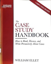Image of The case study handbook : how to read, discuss, and write persuasively about cases