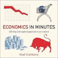 Image of Economics in minutes : 200 key concepts explained in an instant