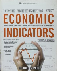 Image of The secrets of economic indicators : hidden clues to the future economic trends and investment opportunities