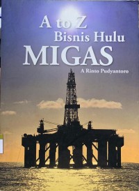 Image of A to Z Bisnis Hulu Migas